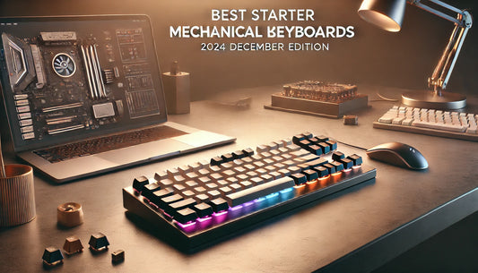 ⌨️  Best Starter Mechanical Keyboards ⌨️ 2024 December Edition